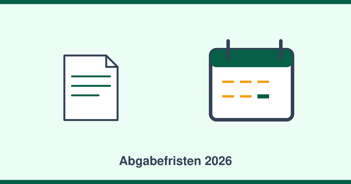 Abgabefristen 2026: Diese Termine gelten für die Steuererklärung 2025 — und was bei Verspätung passiert