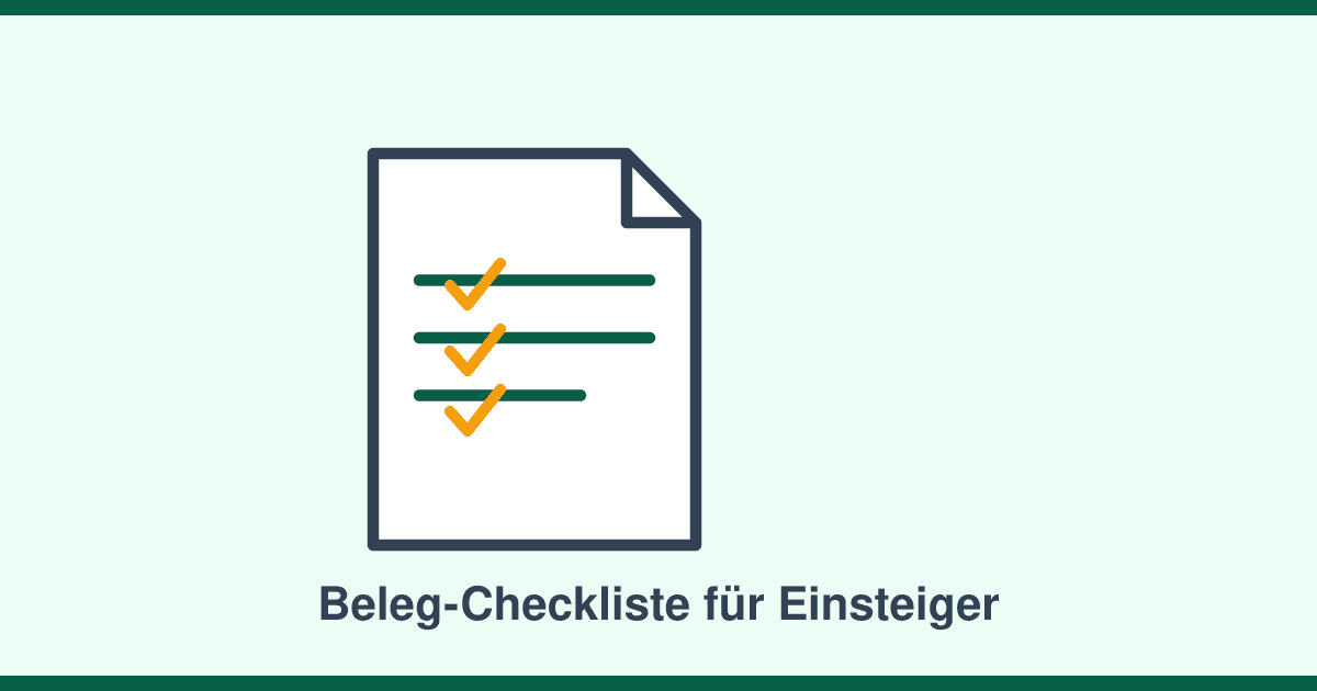 Erste Steuererklärung: Die Beleg-Checkliste für Einsteiger