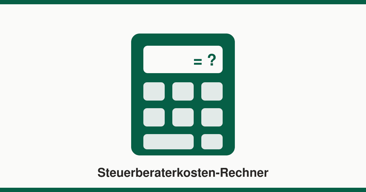 Steuerberaterkosten berechnen: Was kostet ein Steuerberater?
